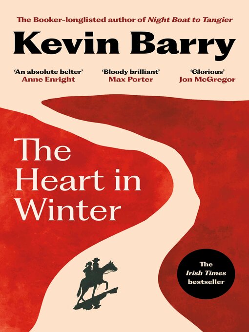 Title details for The Heart in Winter by Kevin Barry - Available